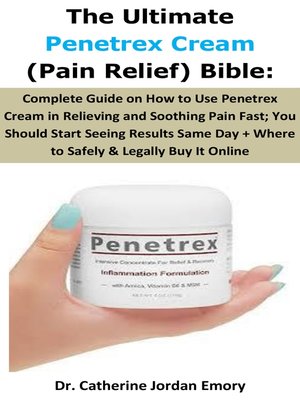 cover image of The Ultimate Penetrex Cream (Pain Relief) Bible